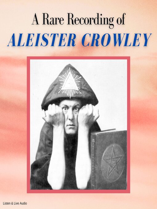 Title details for A Rare Recording of Aleister Crowley by Aleister Crowley - Available